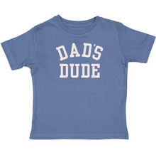 Load image into Gallery viewer, Dad&#39;s Dude Tee
