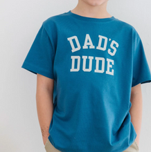 Load image into Gallery viewer, Dad&#39;s Dude Tee
