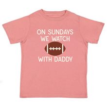 Load image into Gallery viewer, On Sundays We Watch Football With Daddy Tee
